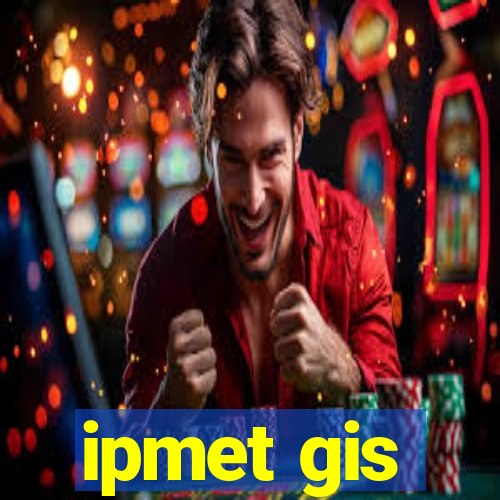 ipmet gis